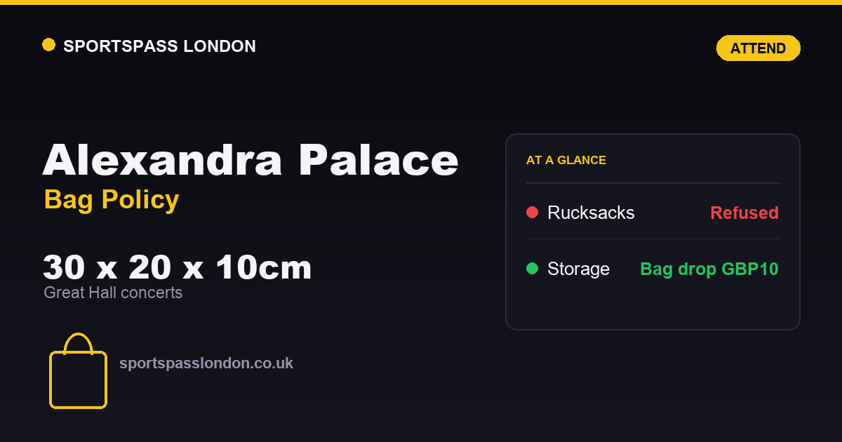 Alexandra Palace Bag Policy: What You Can Bring In