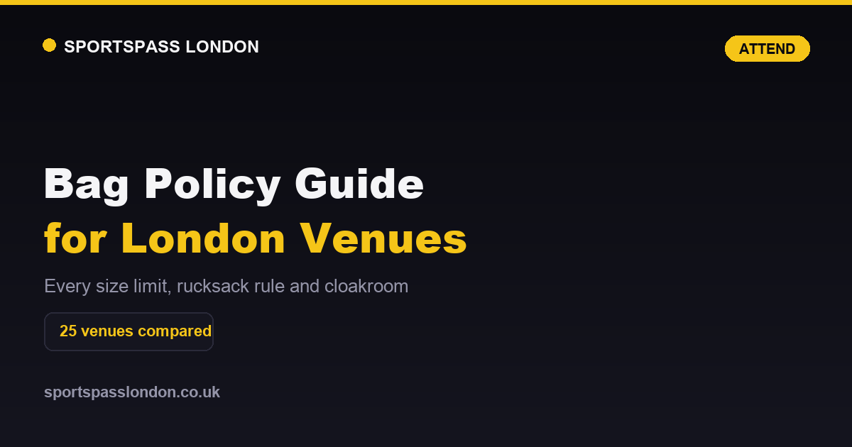 Bag Policy Guide for London Venues