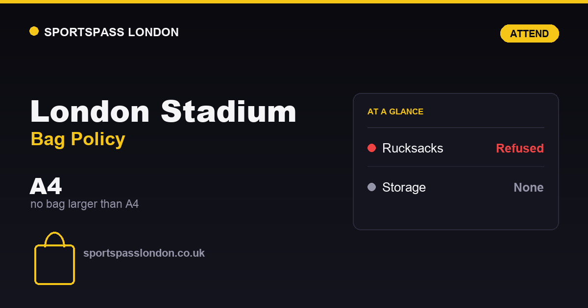 London Stadium Bag Policy: What You Can Bring In
